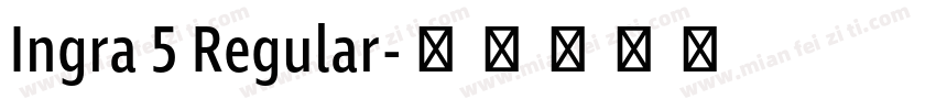 Ingra 5 Regular字体转换